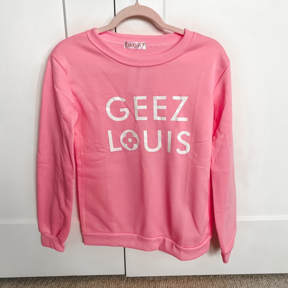 Geez Louis sweatshirt